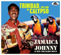 Jamaica Johnny & His Milagro Boys - Trinidad The Land Of Calypso - Music CD