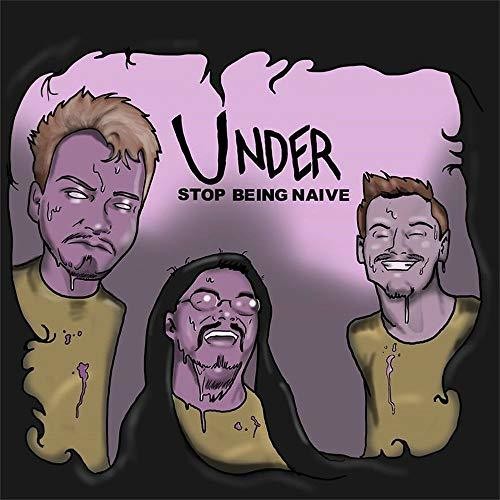 Under - Stop Being Naive - Vinyl Record