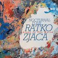 Zjaca,ratko & Nocturnal Four - Light In The World - Music CD