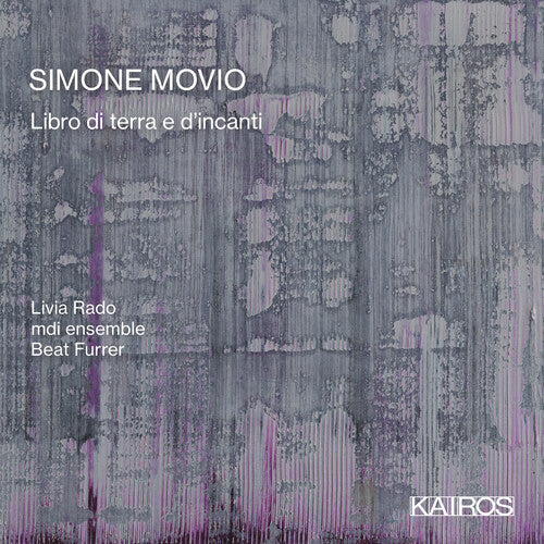 Mdiensemble & Livia Rado - Simone Movio: Libro Di Terra E D'incanti - Music CD