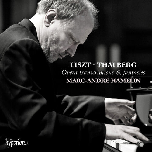 Hamelin,marc-andre - Liszt & Thalberg: Opera Transcriptions & Fantasies - Music CD