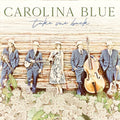 Carolina Blue - Take Me Back - Music CD