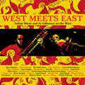 West Meets East: Indian Music & Its Influence - West Meets East: Indian Music & Its Influence - Music CD