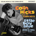 Hicks,colin & The Cabin Boys - Little Boy Blue: The Rock & Roll Years - Music CD