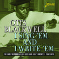 Blackwell,otis - I Sing Em & I Write Em: The Early Recordings Of - Music CD