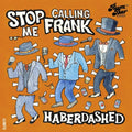 Stop Calling Me Frank - Haberdashed - Music CD