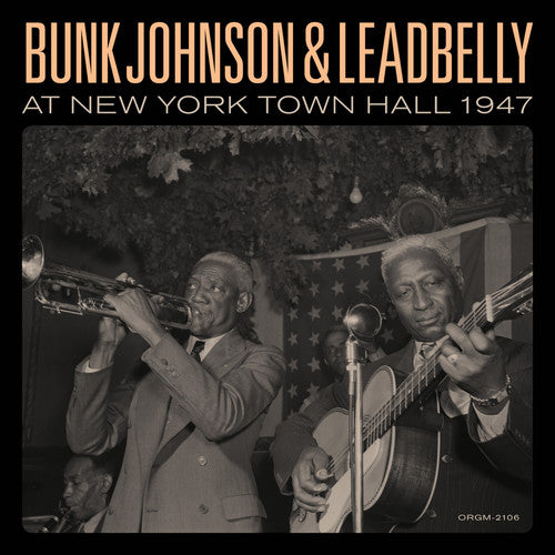 Johnson,bunk / Lead Belly - Bunk Johnson & Leadbelly At New York Town Hall - Vinyl Record