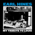 My Tribute To Louis: Piano Solos By Earl Hines [LP] Vinyl Record