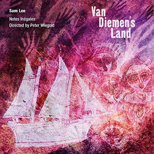 Wiegold / Notes Inegales / Sam Lee - Van Diemen's Land - Music CD