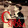Handel / Mazzulli / Jaroussk - Cara Sposa - Music CD