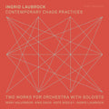 Laubrock,ingrid / Halvorson,mary - Contemporary Chaos Practices - Music CD