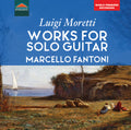 Moretti / Fantoni - Works For Solo Guitar - Music CD