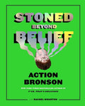 Bronson,action / Wharton,rachel - Stoned Beyond Belief - Books