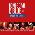 Lonesome & Blue Vol 2: Under The Covers / Various - Lonesome & Blue Vol 2: Under The Covers / Various - Music CD