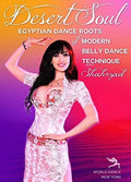 Desert Soul: Egyptian Dance Roots Of Modern - Desert Soul: Egyptian Dance Roots Of Modern - DVD