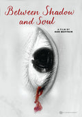 Between Shadow & Soul - Between Shadow & Soul - DVD