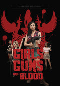 Girls Guns Blood - Girls Guns Blood - DVD