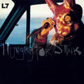 L7 - Hungry For Stink - Vinyl Record