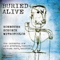 Honegger / Botstein / Nagy - Buried Alive - Music CD