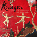 Krieger / Casal - Complete Harpsichord & Organ - Music CD