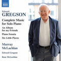 Gregson / Gregson / Mclachlan - Complete Music For Solo Piano - Music CD