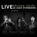 Douglas,dave - Brazen Heart Live At Jazz Standard - Friday - Music CD