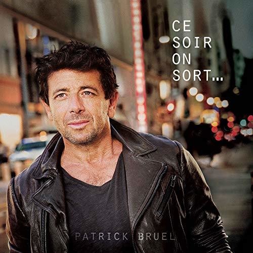 Bruel,patrick - Ce Soir On Sort - Music CD