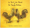 Le Vent Du Nord & De Temps Antan - Notre Album Solo - Music CD