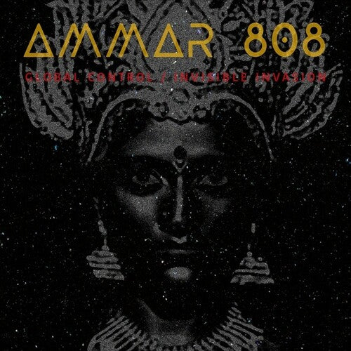 Ammar 808 - Global Control / Invisible Invasion - Vinyl Record