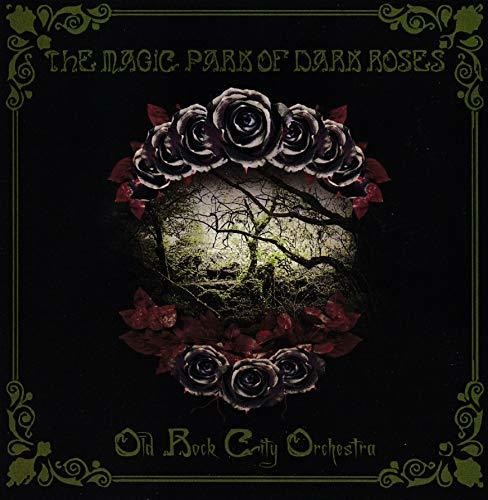 Old Rock City Orchestra - Magic Park Of Dark Roses - Music CD