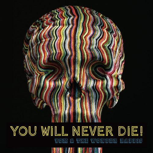 Yom & Wonder Rabbis - You Will Never Die - Music CD