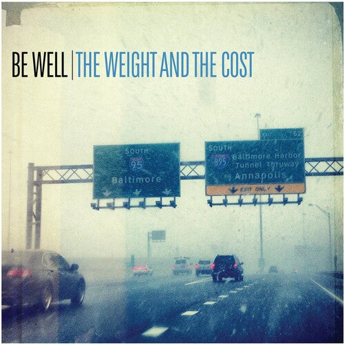 Be Well - Weight & The Cost - Vinyl Record