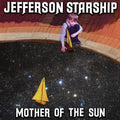 Jefferson Starship - Mother Of The Sun - Music CD