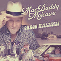 Martinez,gregg - Mac Daddy Mojeaux - Music CD