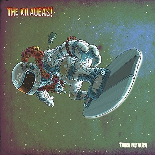 Kilaueaus - Touch My Alien