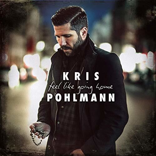 Pohlmann,kris - Feel Like Going Home - Music CD