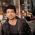 Bruel,patrick - Ce Soir On Sort - Music CD