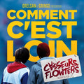 Casseurs Flowters - Comment C'est Loin - Vinyl Record