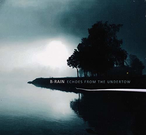 B-rain - Echoes From The Undertow - Music CD