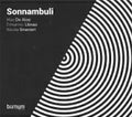 De Aloe / Librasi / Stranier - Sonnambuli - Music CD