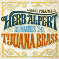 Herb Alpert - Music Volume 3: Herb Alpert Reimagines The Tijuana Brass [LP]
