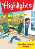 Highlights Watch & Learn: An Adventure Or Two - Highlights Watch & Learn: An Adventure Or Two - DVD