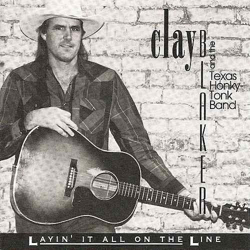 Blaker,clay - Layin' It All On The Line - Music CD