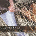 Blaker,clay - Welcome To The Wasteland - Music CD