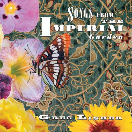 Lisher,greg - Songs From The Imperial Garden - Music CD