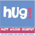 Wilson,matt - Hug - Music CD