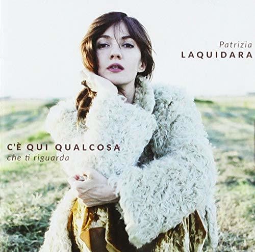 Laquidara,patrizia - C'e Qui Qualcosa Che Ti Riguarda - Music CD