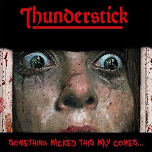 Thunderstick - Something Wicked This Way Comes - Vinyl Record