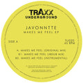 Javonntte - Makes Me Feel - Vinyl Record