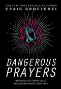 Groeschel,craig - Dangerous Prayers - Books